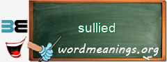 WordMeaning blackboard for sullied